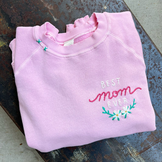 Best Mom Ever Sweatshirts (17 Colors)