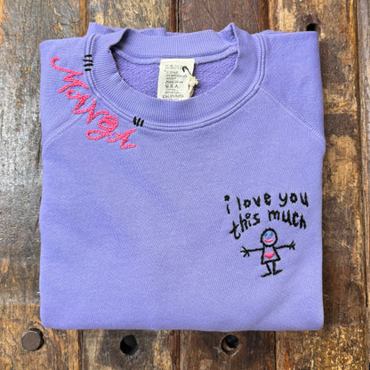 I love you this much Sweatshirt (17Colors)