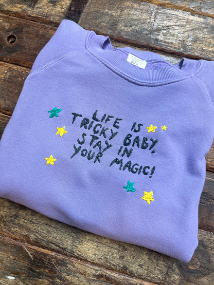 Stay in your Magic Sweatshirt (13 Colors)