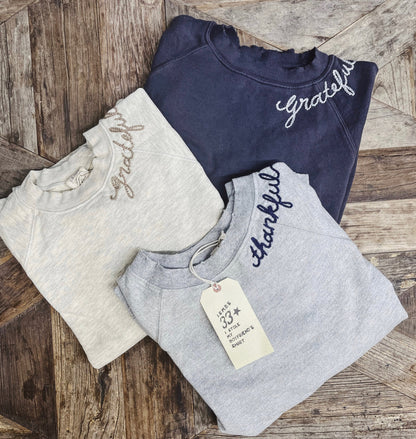 Choose Grateful or Thankful Custom Hand Embroidered Sweatshirts  (20 Colors)